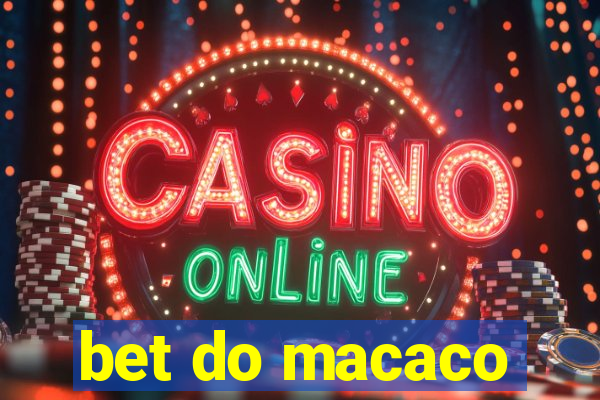 bet do macaco